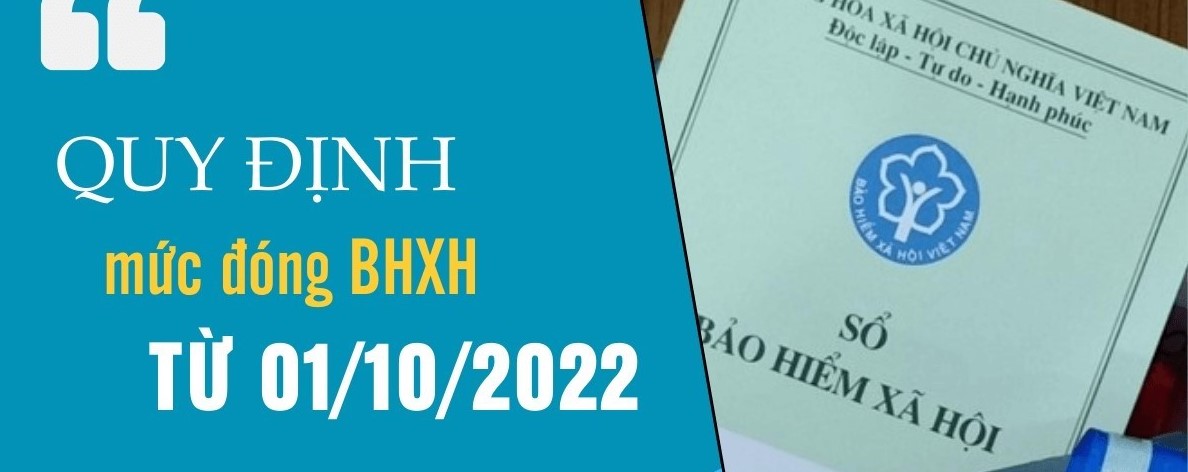 Mức đóng bảo hiểm xã hội bắt buộc, BHTN, BHYT của người lao động từ ngày 01/10/2022