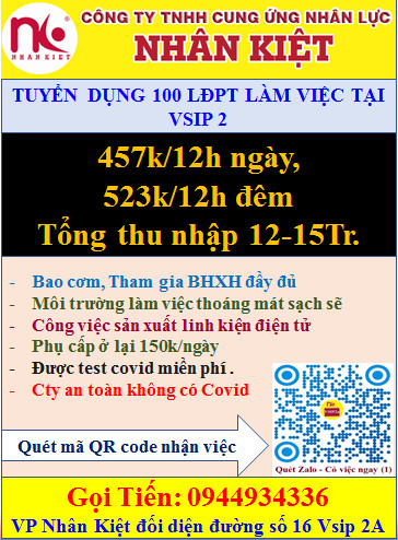 TUYỂN DỤNG 100 LĐPT LÀM ĐIỆN TỬ ĐI CA 12h LƯƠNG 12-15tr/ THÁNG TAI VSIP2