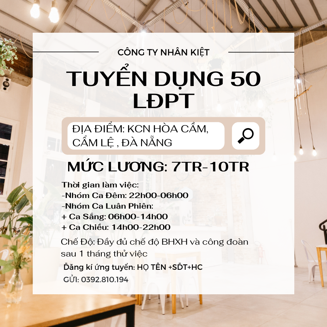 CÔNG TY NHÂN KIỆT TUYỂN 100 LĐPT NHẬN VIỆC TRONG TUẦN